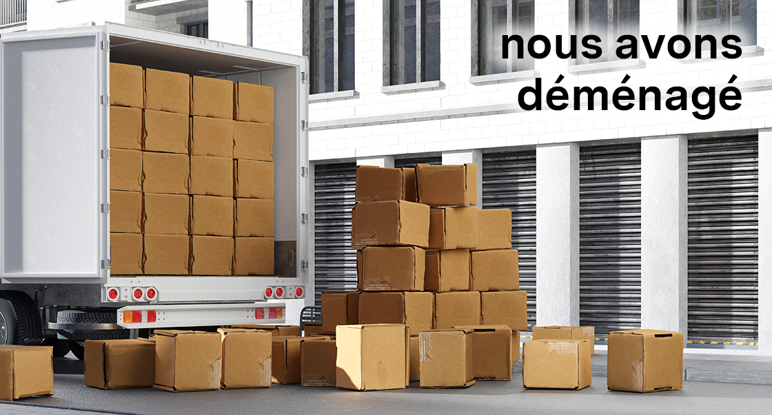 Nous avons déménagé