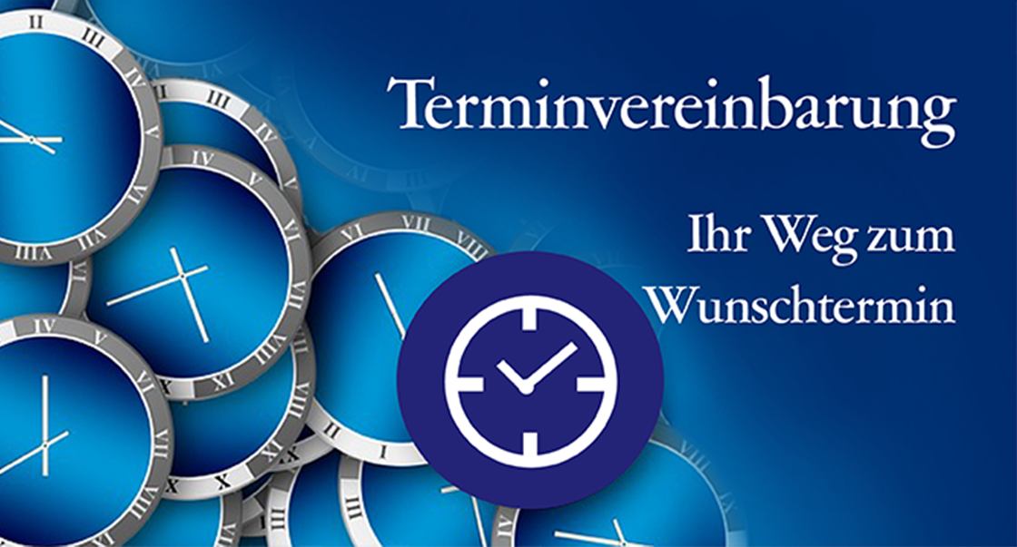 Terminvereinbarung - Ihr Weg zum Wunschtermin