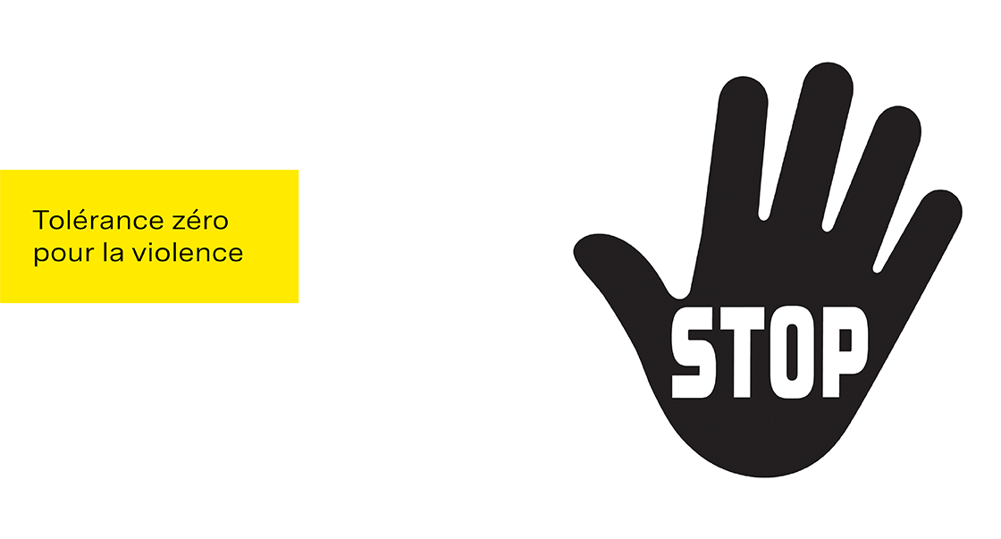 Tolérance zéro pour la violence !